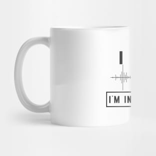 Audio School Student - I can't I'm in audio school Mug